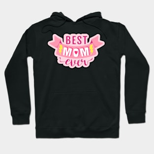 Best Mom Ever Hoodie